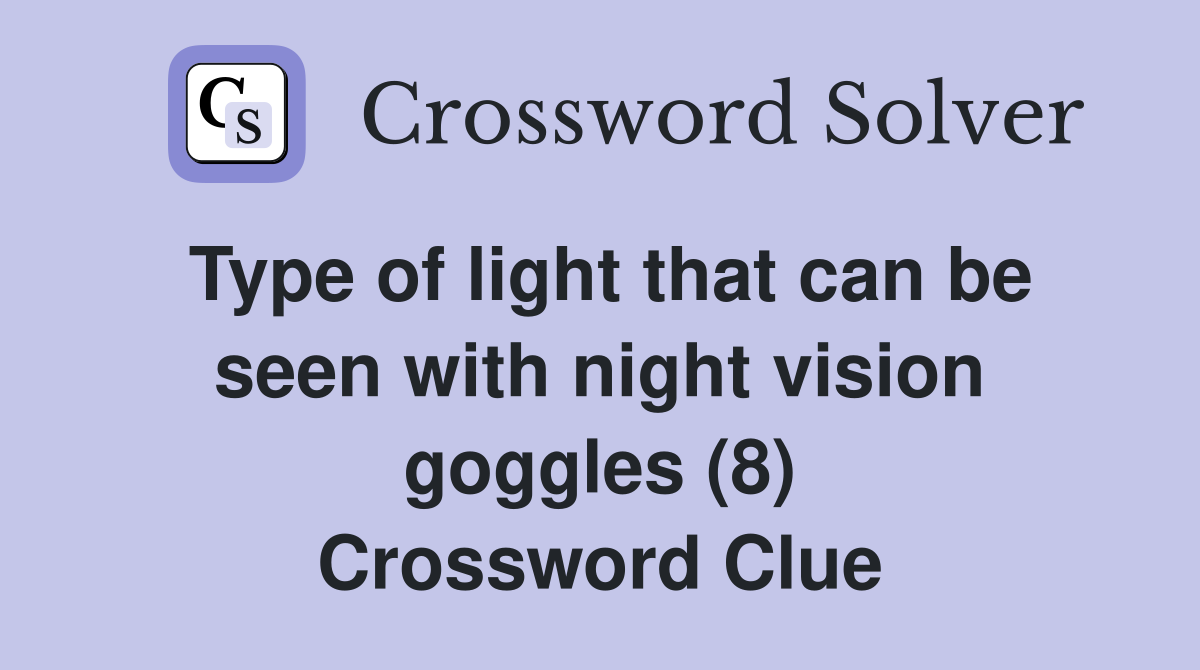 night vision light crossword clue